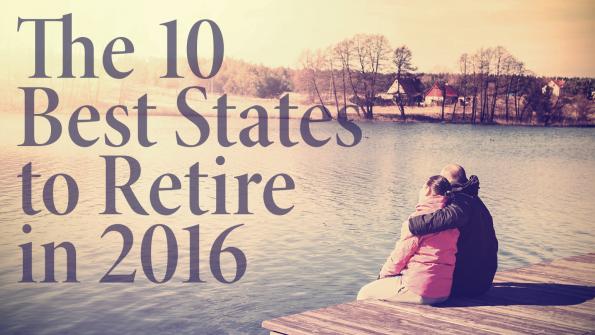 The 10 Best States to Retire in 2016 | National Real Estate Investor
