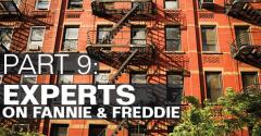 Part 9: Multifamily Experts Sound Off on Fannie Mae and Freddie Mac