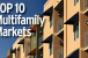 Top 10 Multifamily Markets